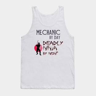 Mechanic by Day - Deadly Ninja by Night Tank Top